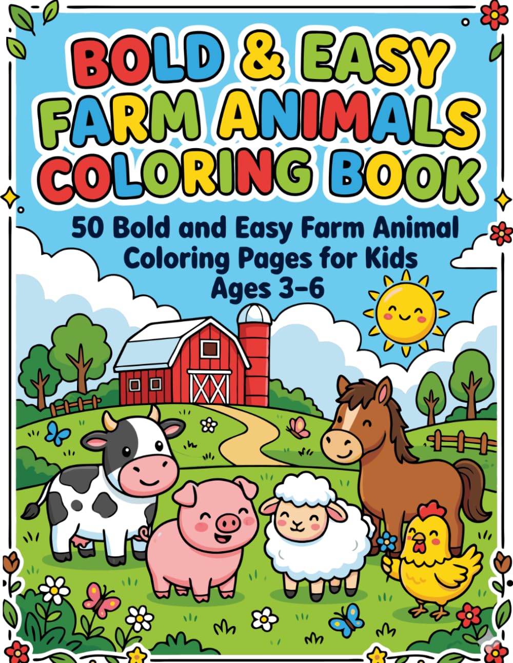 Bold & Easy Farm Animals Coloring Book: 50 Bold and Easy Farm Animal Coloring Pages for Kids Ages 3–6