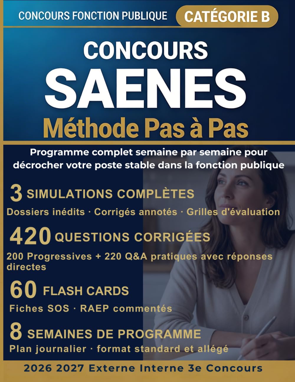 Concours SAENES Méthode Pas à Pas: Programme complet semaine par semaine pour maîtriser les épreuves écrites et l'oral et décrocher enfin votre poste stable dans la fonction publique