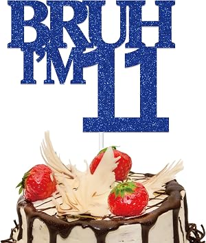 Bruh Im 11 Cake Topper,Double-Sided Glitter Blue 11th Birthday Cake Topper,Funny 11th Birthday Party Decorations for Boys Girls 11 Year Old,Bro Im 11,Happy 11th Birthday Supplies Decor Ideas