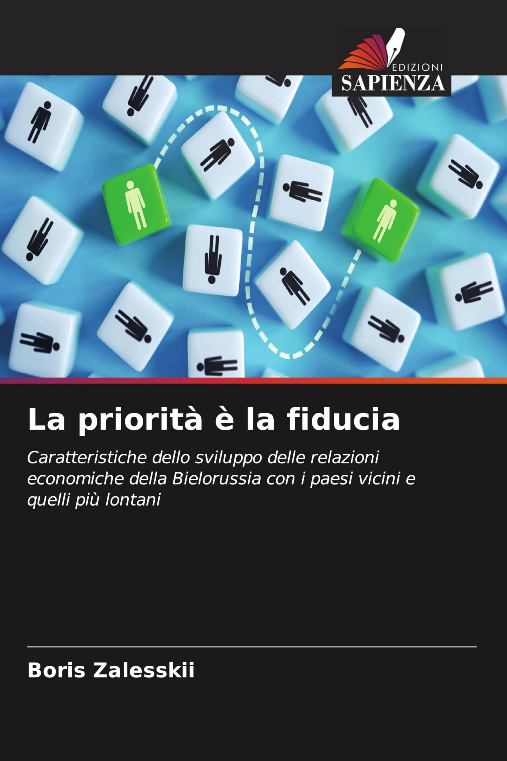La priorità è la fiducia: Caratteristiche dello sviluppo delle relazioni economiche della Bielorussia con i paesi vicini e quelli più lontani
