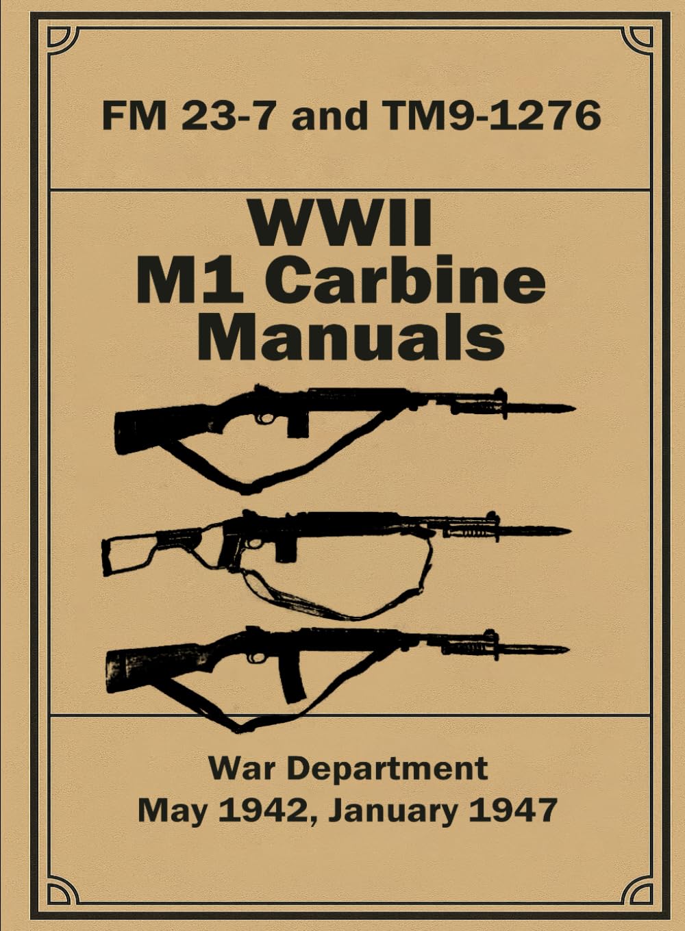 WWII M1 Carbine Manuals FM 23-7 and TM9-1276: May 1942 and January 1947