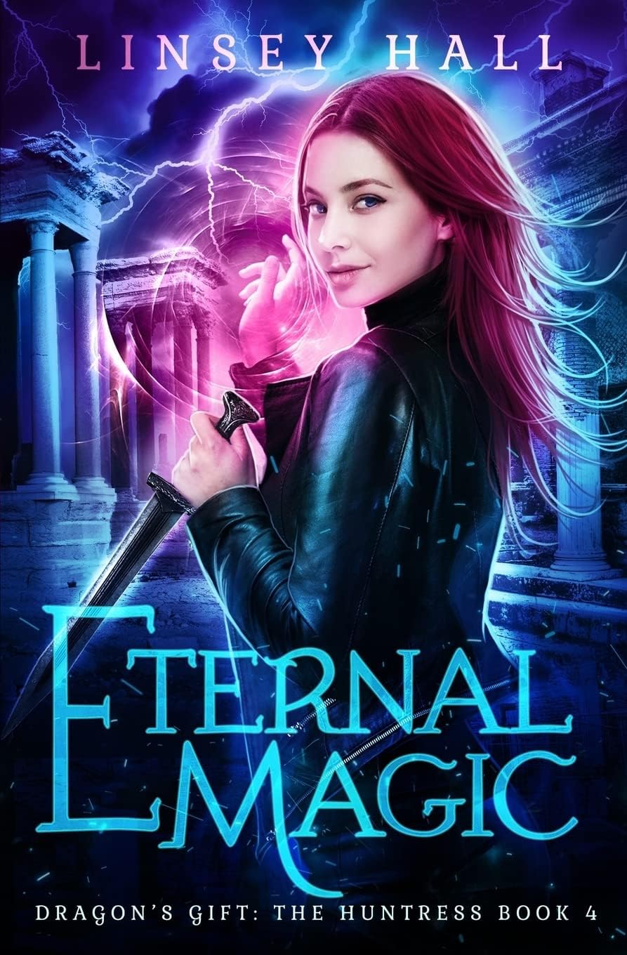 Eternal Magic: Volume 4 (Dragon's Gift: The Huntress) Paperback – 5 Aug. 2016