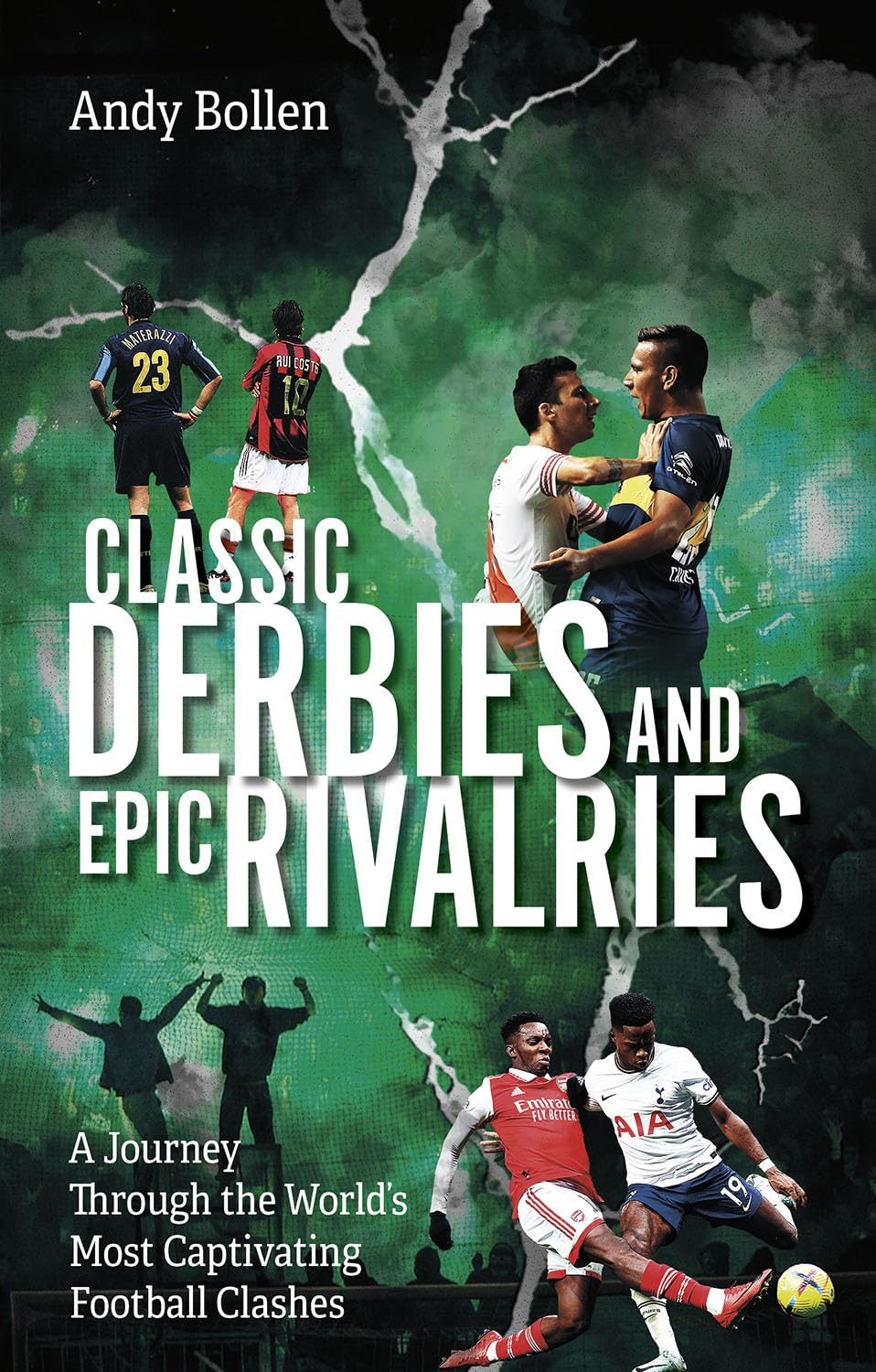 Classic Derbies and Epic Rivalries: A Journey T, Bollen^*