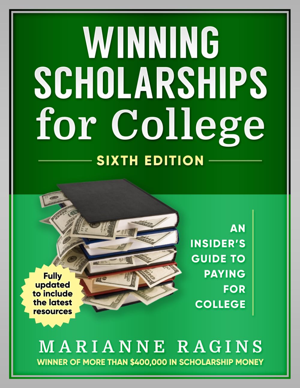 Winning Scholarships for College: An Insider's Guide to Paying for College