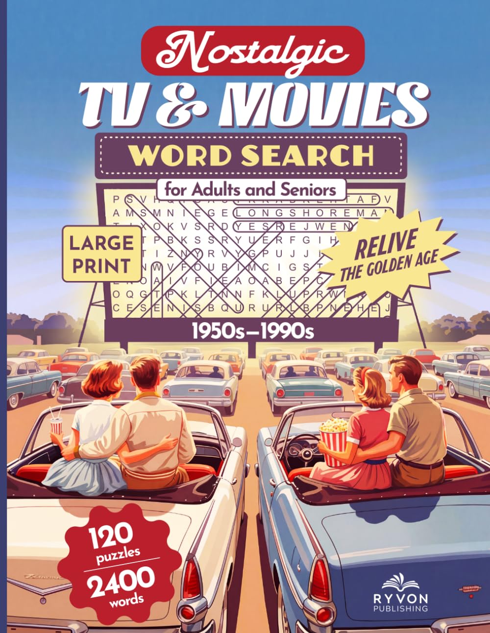 Nostalgic TV & Movies Word Search for Adults & Seniors: Relive the Golden Age of Entertainment with 120 Large Print Puzzles from the 50s–90s. Word ... Adults (Large Print Word Puzzles for Adults)
