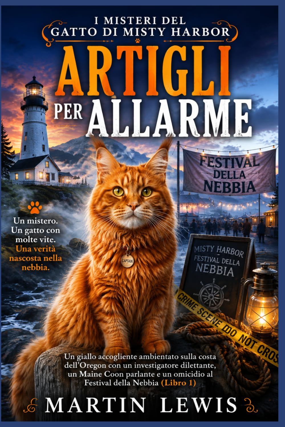 Artigli per allarme: Un giallo accogliente ambientato sulla costa dell'Oregon con un investigatore dilettante, un Maine Coon parlante e un omicidio al ... 1) (I misteri del gatto di Misty Harbor)