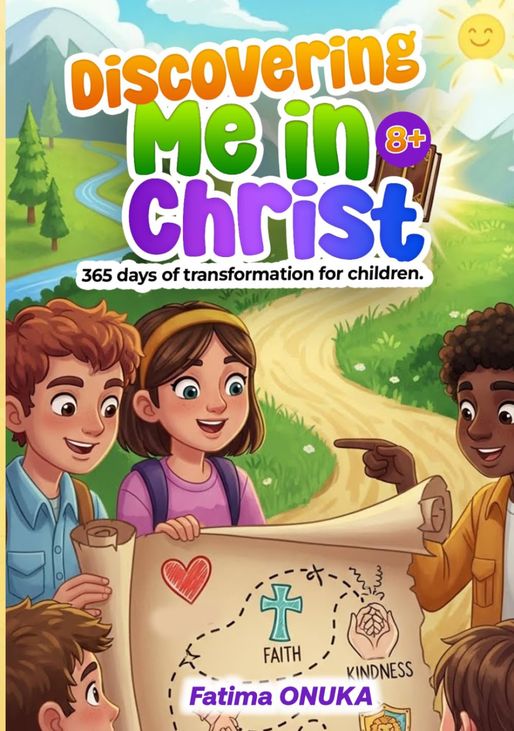 Discovering Me in Christ: 365 days of transformation for children