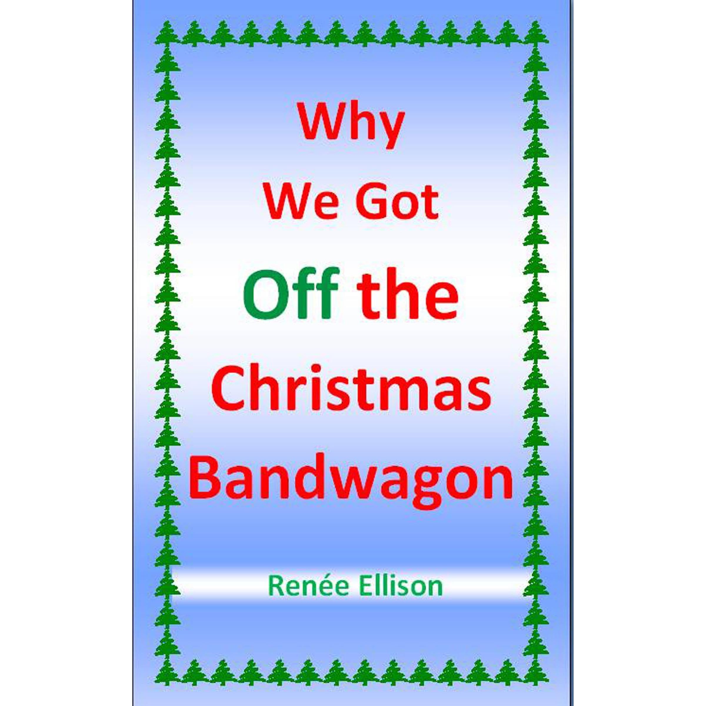 Why We Got Off the Christmas Bandwagon