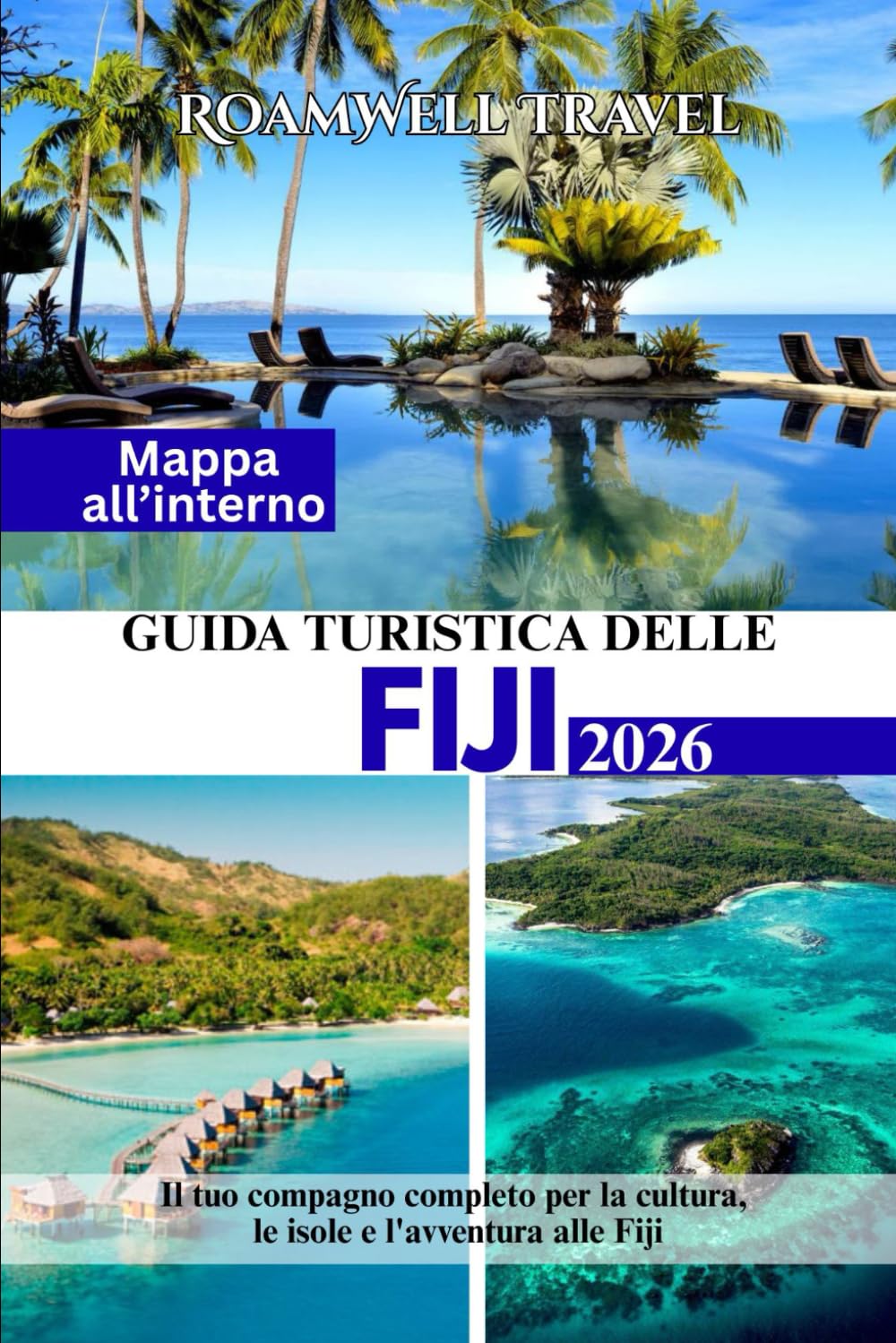 GUIDA TURISTICA DELLE FIJI 2026: Il tuo compagno completo per la cultura, le isole e l'avventura alle Fiji