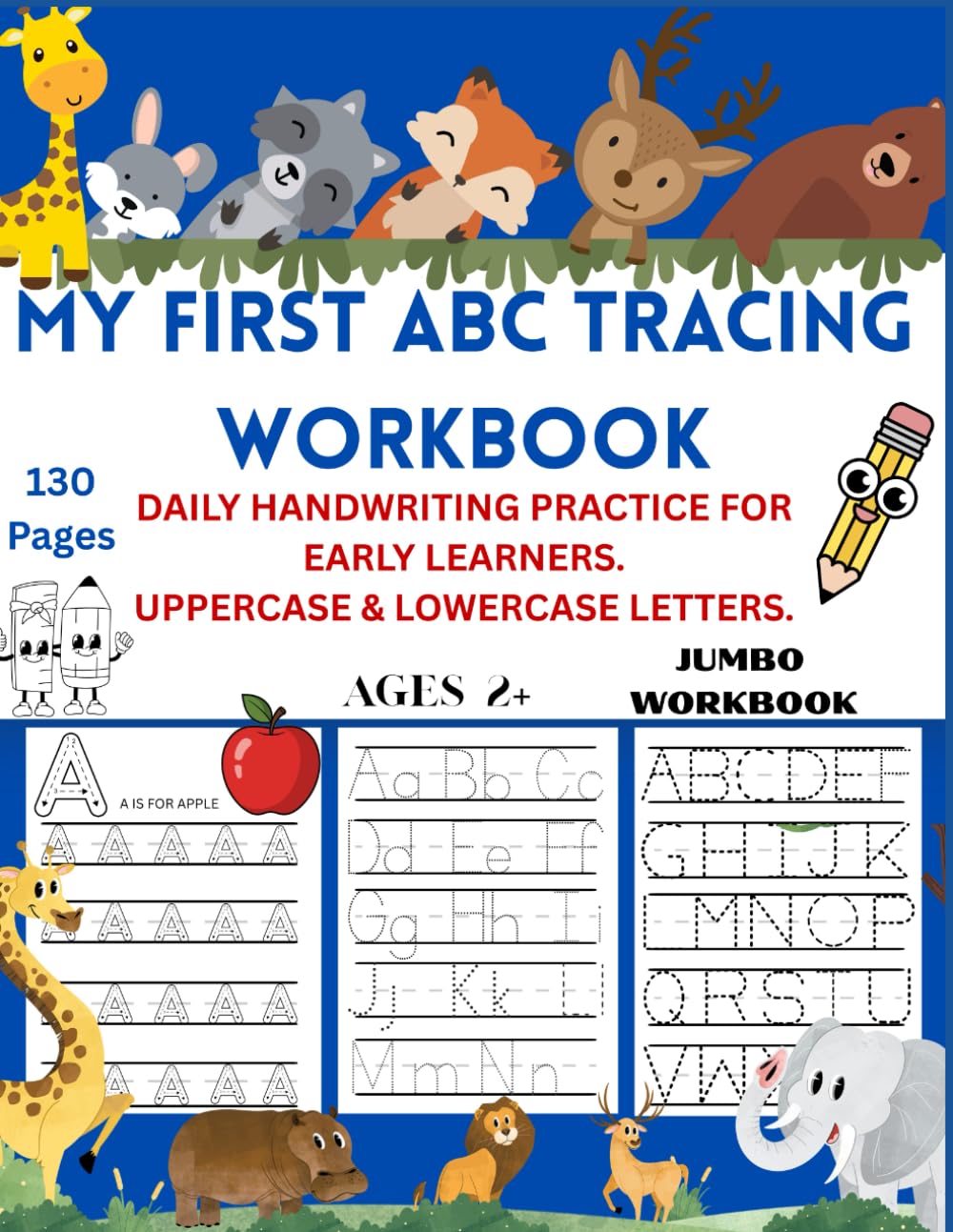 MY FIRST ABC TRACING WORKBOOK: DAILY HANDWRITING PRACTICE FOR EARLY LEARNERS. UPPERCASE & LOWERCASE LETTERS.