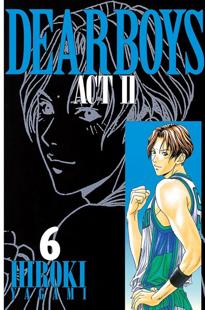 少年漫画 Dear boys : Act 2 Amazon.co.jp: DEAR BOYS ACT II（6） (月刊少年マガジンコミックス