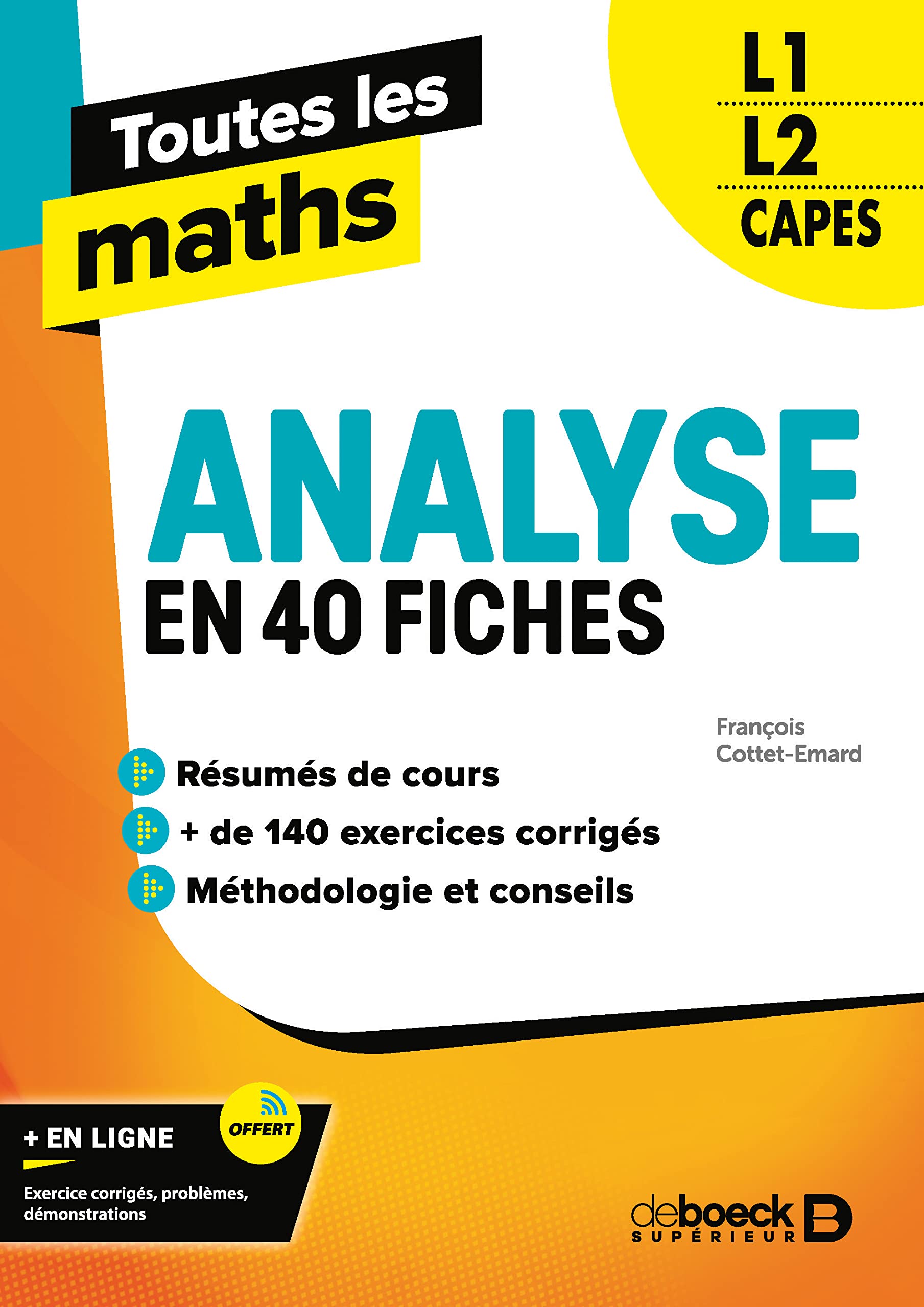 Toutes les maths – Analyse en 40 fiches: L1, L2, Capes