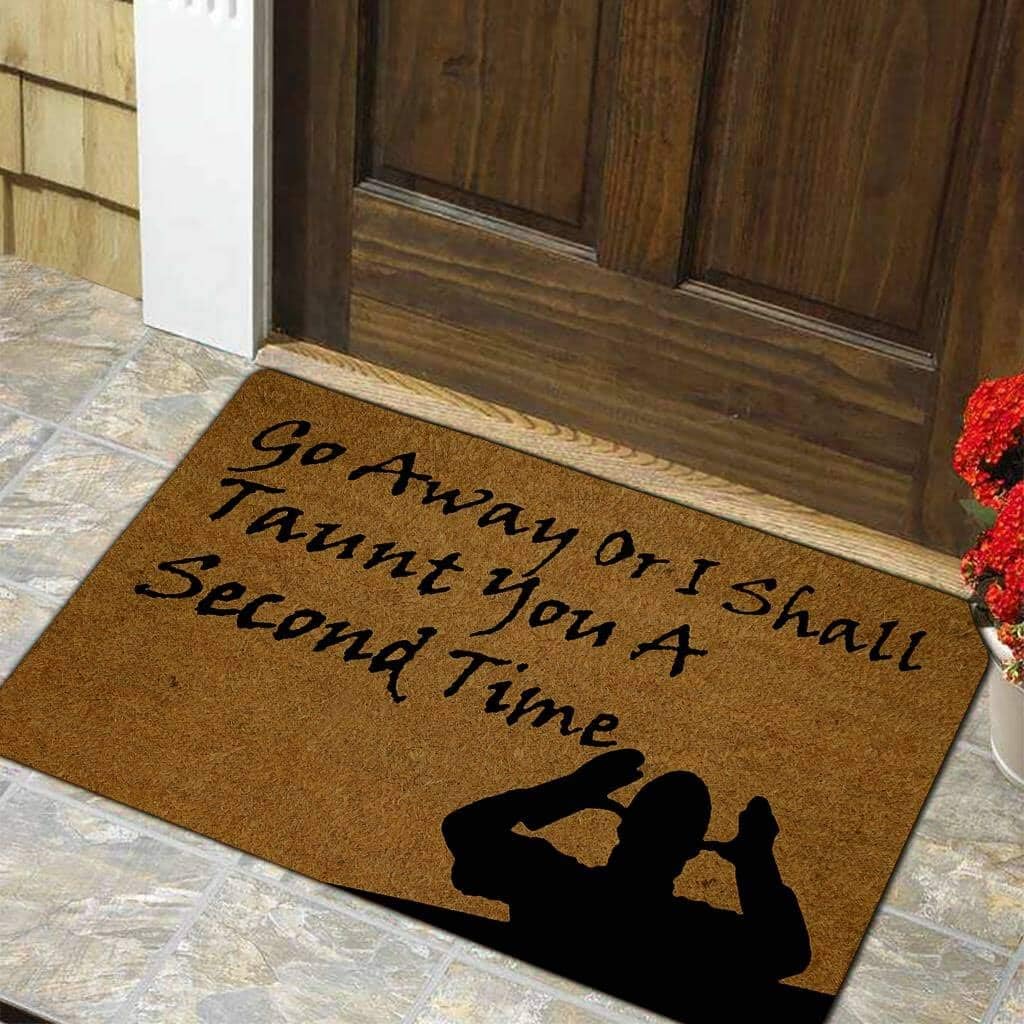 Funny Door Mat Non-Slip Back Rubber Entry Way Doormat Outside | Go Away Or I Shall Taunt You A Second Time | Standard Outdoor Welcome Mat | Home Indoor | Non-Woven Fabric 18 Inch x 30 Inch