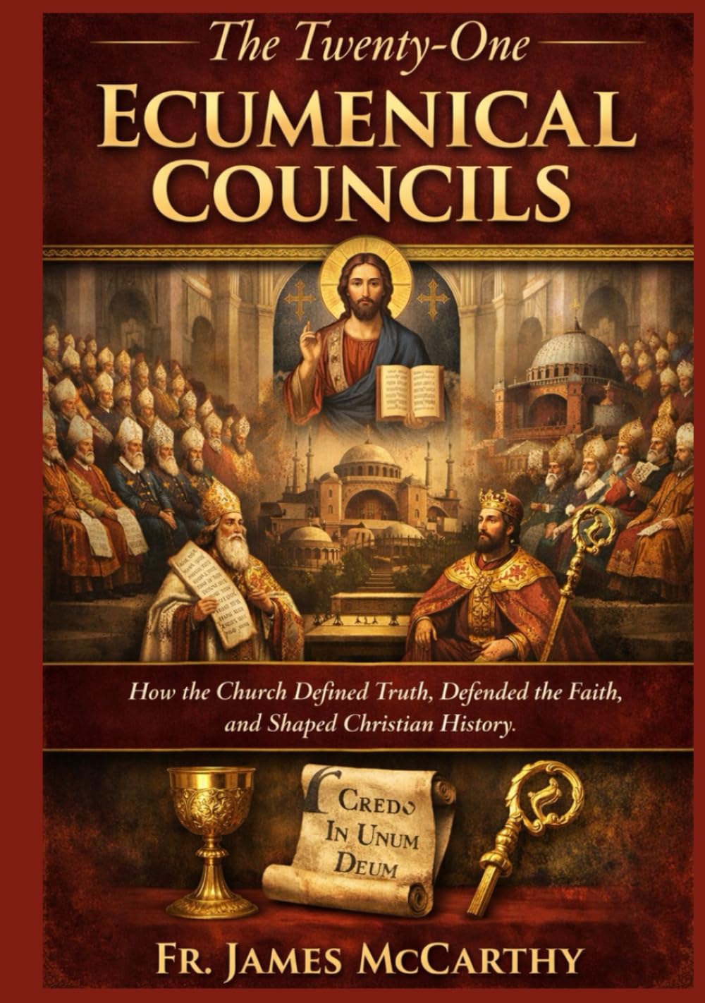 The Twenty-One Ecumenical Councils: How the Church Defined Truth, Defended the Faith, and Shaped Christian History (Christian Religious Series)