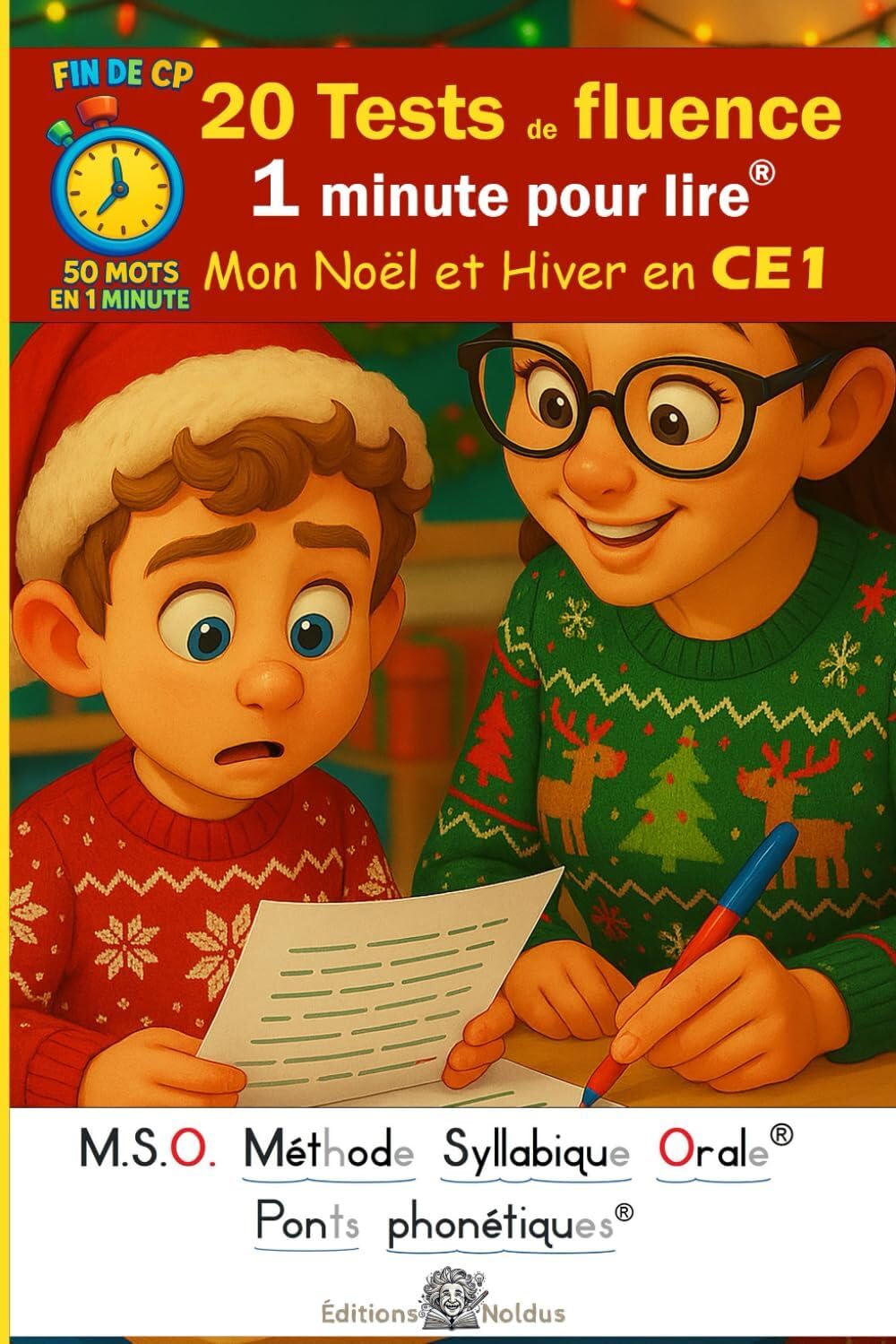 20 Tests de fluence Mon Noël et Hiver en CE1 1 minute pour lire MSO Méthode Syllabique Orale et ponts phonétiques: 50 mots en 1 minute DYS