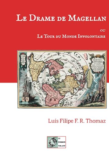 Le Drame de Magellan: Ou le tour du monde involontaire