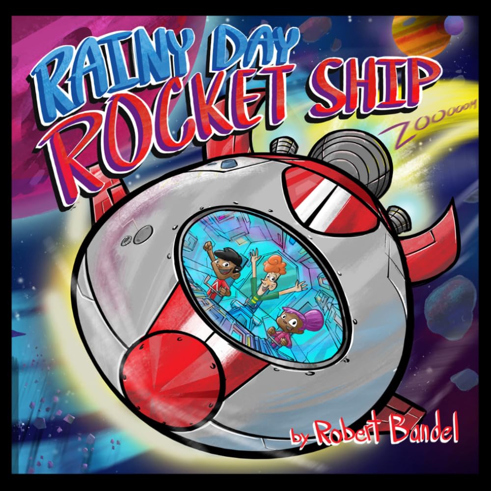 Rainy Day Rocket Ship (Rainy Day Adventures Book Series)