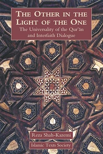 The Other in the Light of the One: The Universality of the Qur'an And Interfaith Dialogue