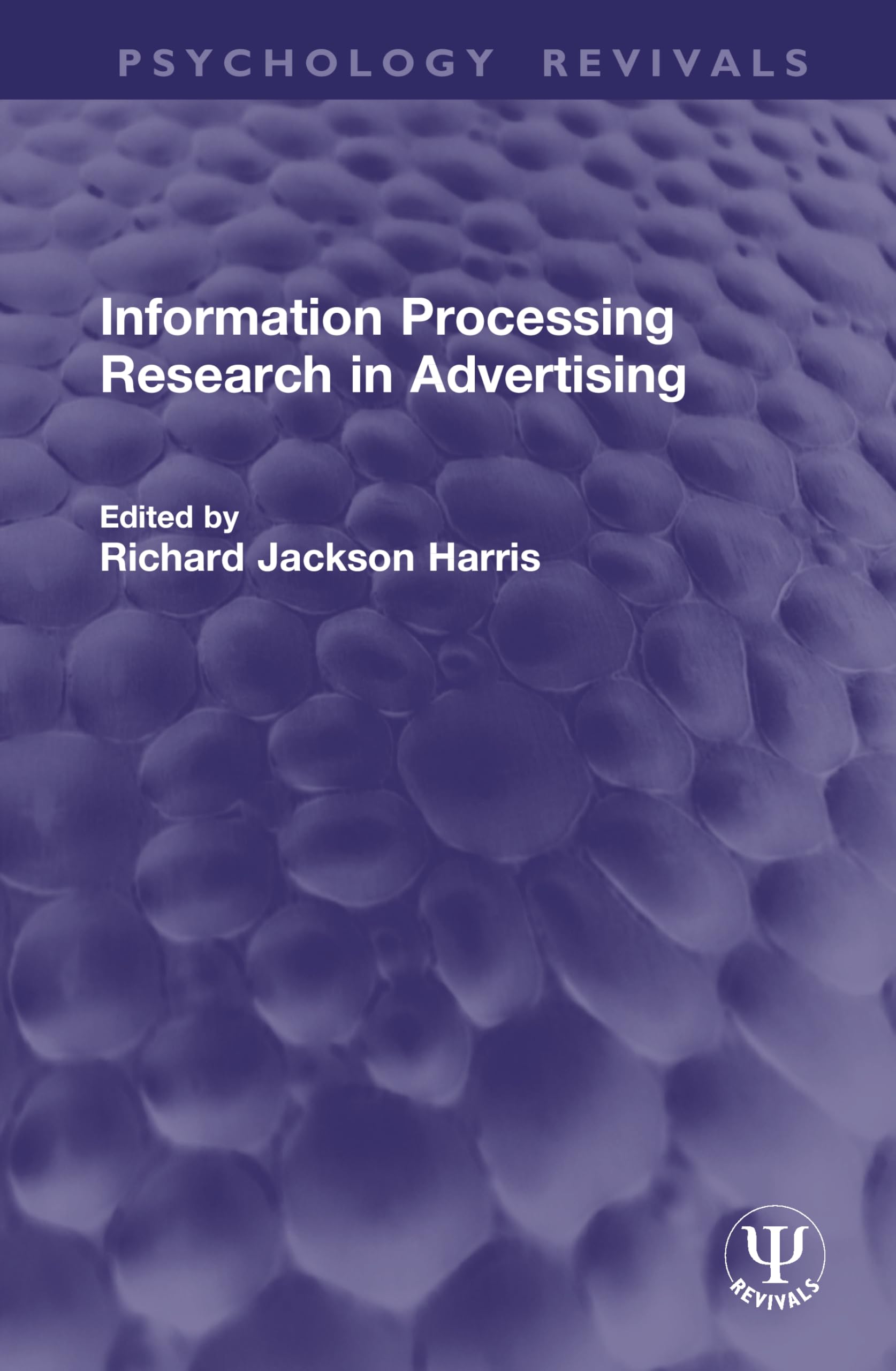 Information Processing Research in Advertising (Psychology Revivals)