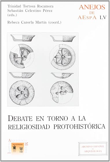 Debate en torno a la religiosidad protohistórica