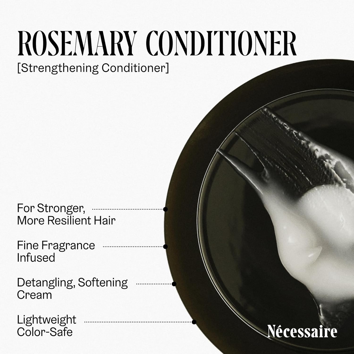 Nécessaire Rosemary Conditioner – Multi-Protein Strengthening with Rosemary Oil, Ceramides + Proteins – Lightweight Detangling Conditioner for Thinning Hair, Breakage – Sulfate-Free, Color-Safe. 3.4 - Image 4