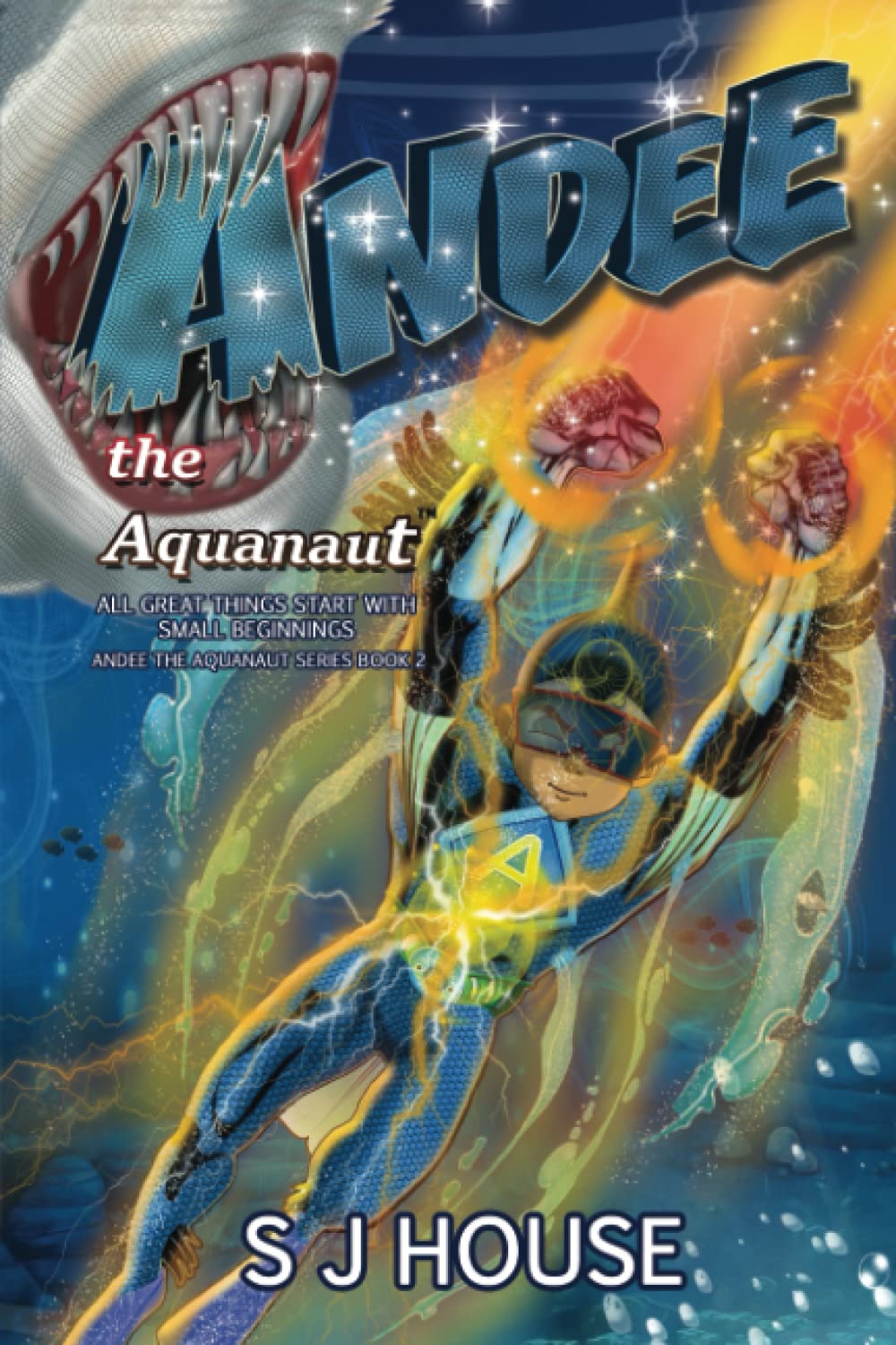 Andee the Aquanaut: All Great Things Start With Small Beginnings
