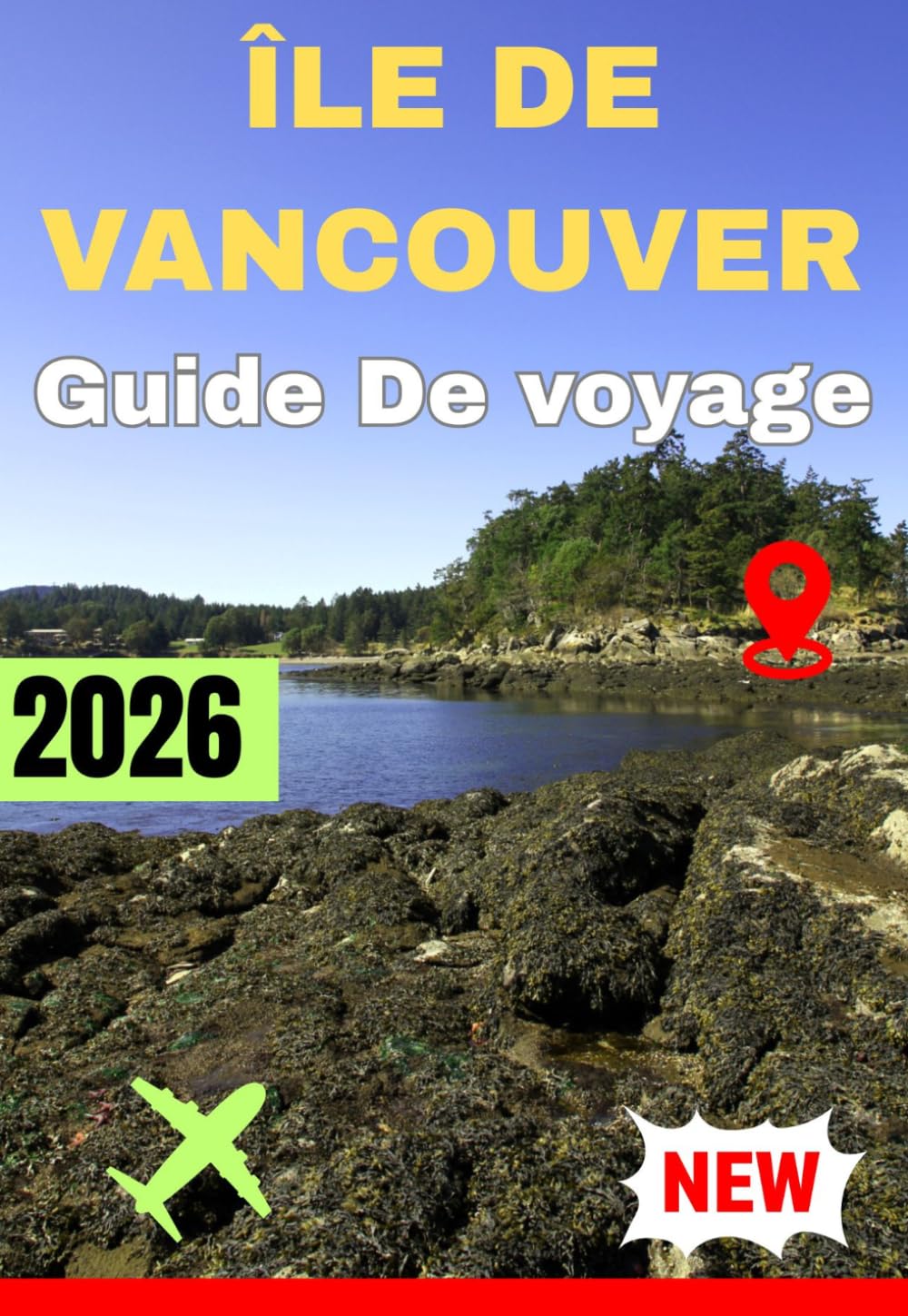 ÎLE DE VANCOUVER GUIDE DE VOYAGE 2026