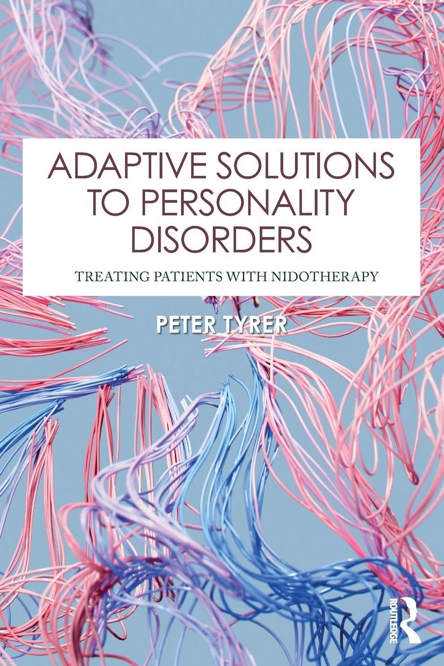 Adaptive Solutions to Personality Disorders: Treating Patients with Nidotherapy