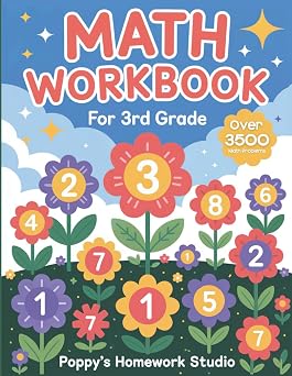 Third Grade Math Workbook For Kids Suitable for Ages 8-9 Years Old 3rd Grade Multiplication, Division, Addition And Subtraction Math Drills 1, 2 ... Third Grade Educational Workbooks