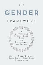 The Gender Framework: A Comprehensive Evidence-Based Guide for Professionals and Families