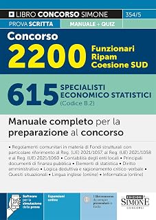 Concorso 2200 Funzionari RIPAM Coesione SUD – 615 Specialisti economico statistici (Codice B.2) - Manuale completo per la preparazione al concorso (Concorsi e abilitazioni)