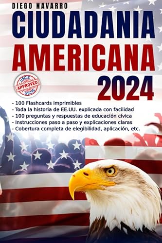 Ciudadania Americana: Guia de Estudio Completa para Dominar el Examen de Naturalización. Cubre las 100 Preguntas y Respuestas Civica del USCIS (Spanish Edition)