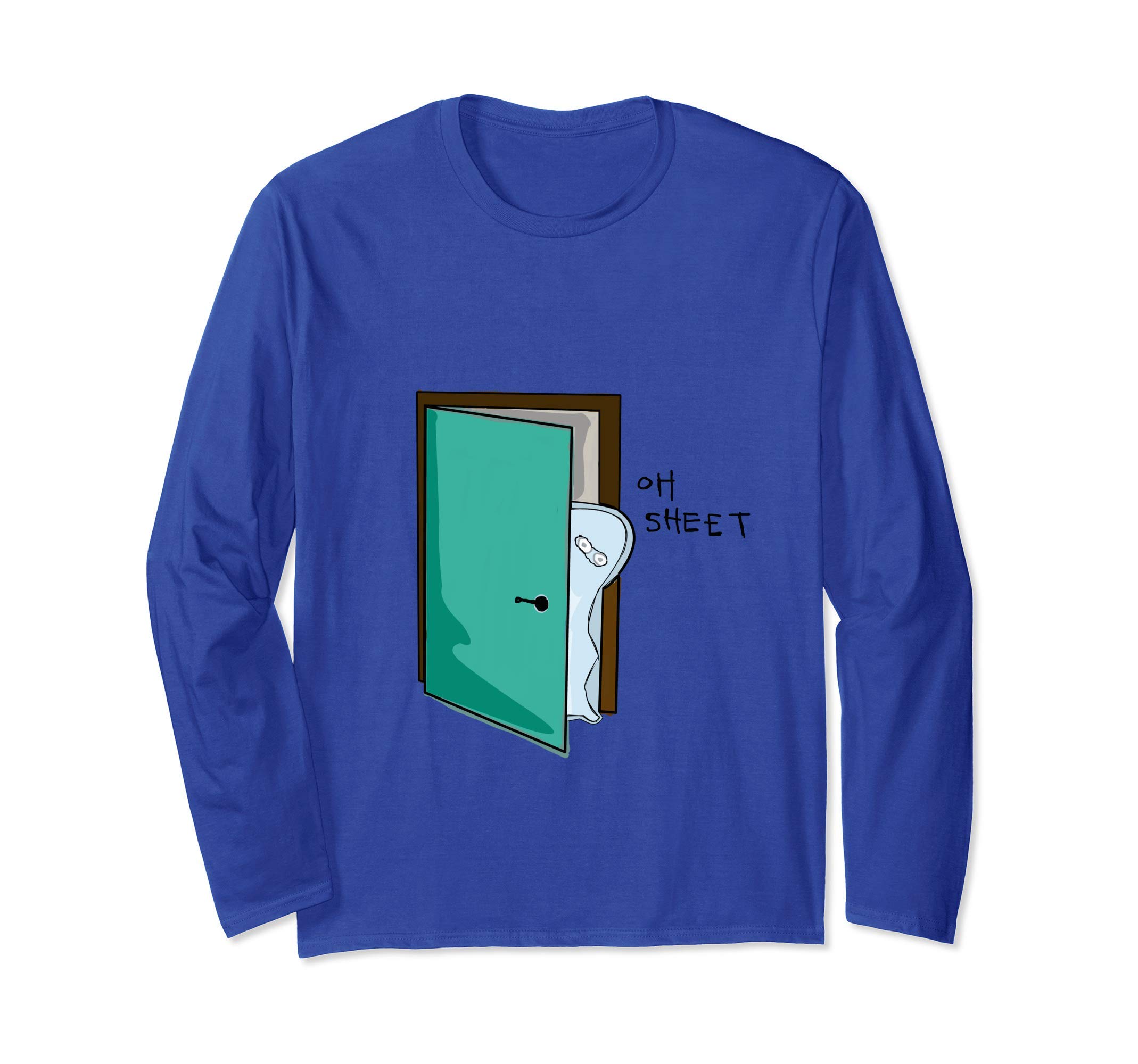 oh sheet behind the door peeking some one in isde in room Long Sleeve T-Shirt