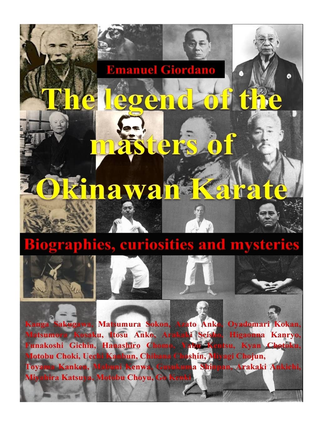 The legend of the masters of Okinawan Karate: Biographies, curiosities and mysteries (Encyclopedia of Shorin-ryu Karate)