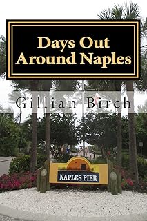 Days Out Around Naples (Days Out in Florida)