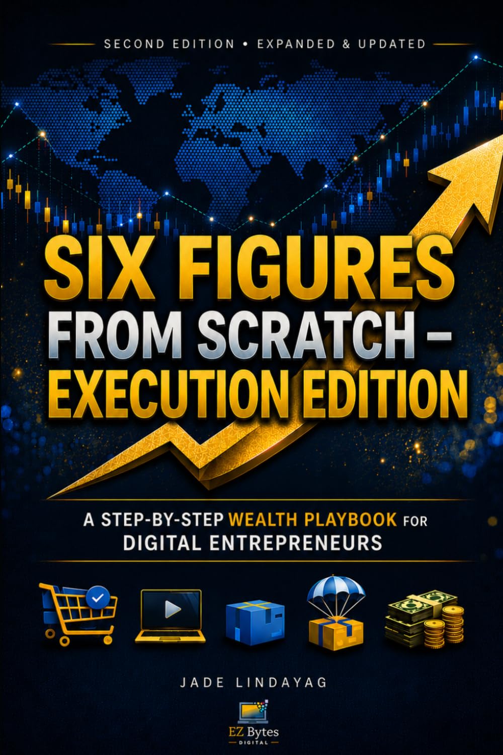 Six Figures from Scratch — Execution Edition: A Step-by-Step Wealth Playbook for Digital Entrepreneurs