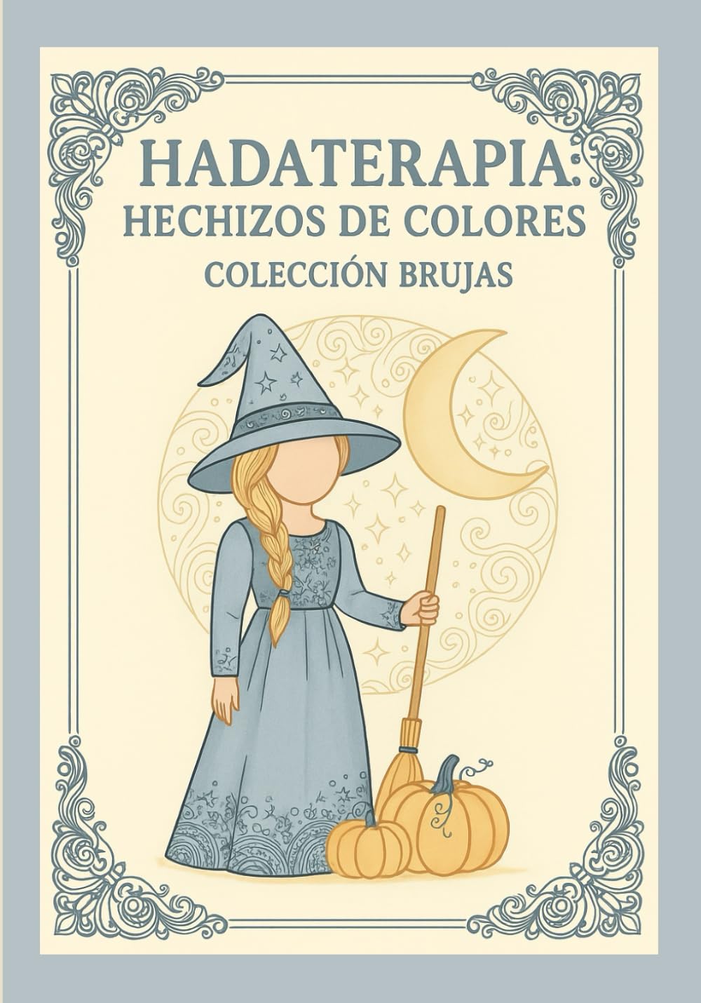 Hadaterapia -Hechizos de Colores: Colección Brujas