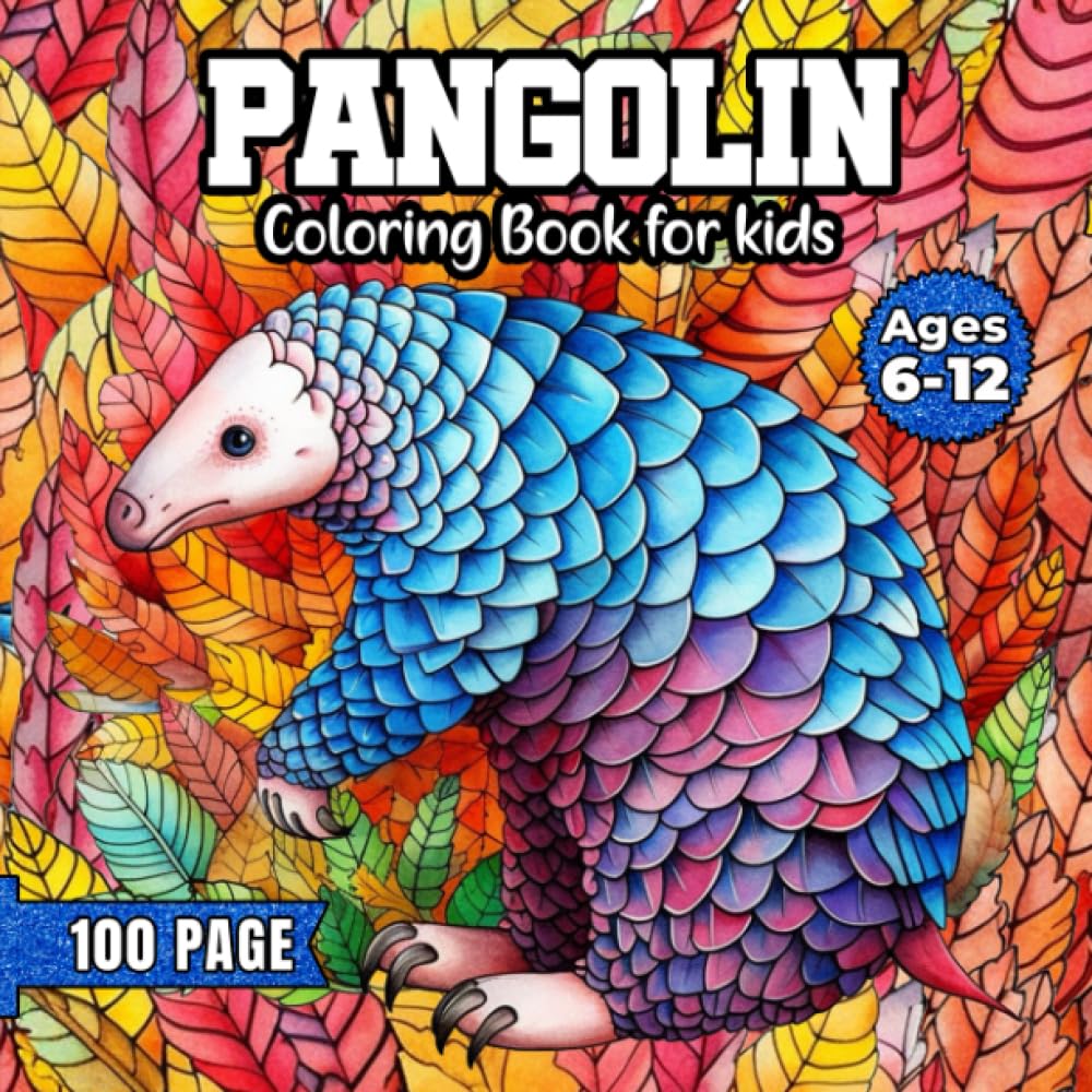 Pangolin Coloring Book for kids: Pangolin Coloring Book for kids, A Delightful Coloring Adventure for Kids Paperback – June 8, 2023