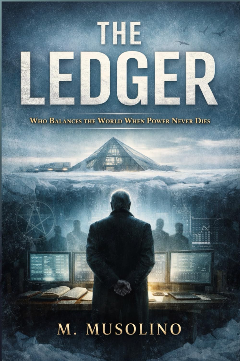 The Ledger: Who Balances Power When Power Never Dies (The Ledger Universe)