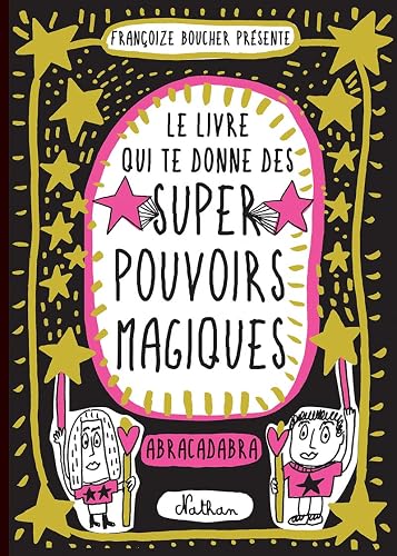 Le Livre qui te donne des super pouvoirs magiques - Dès 8 ans