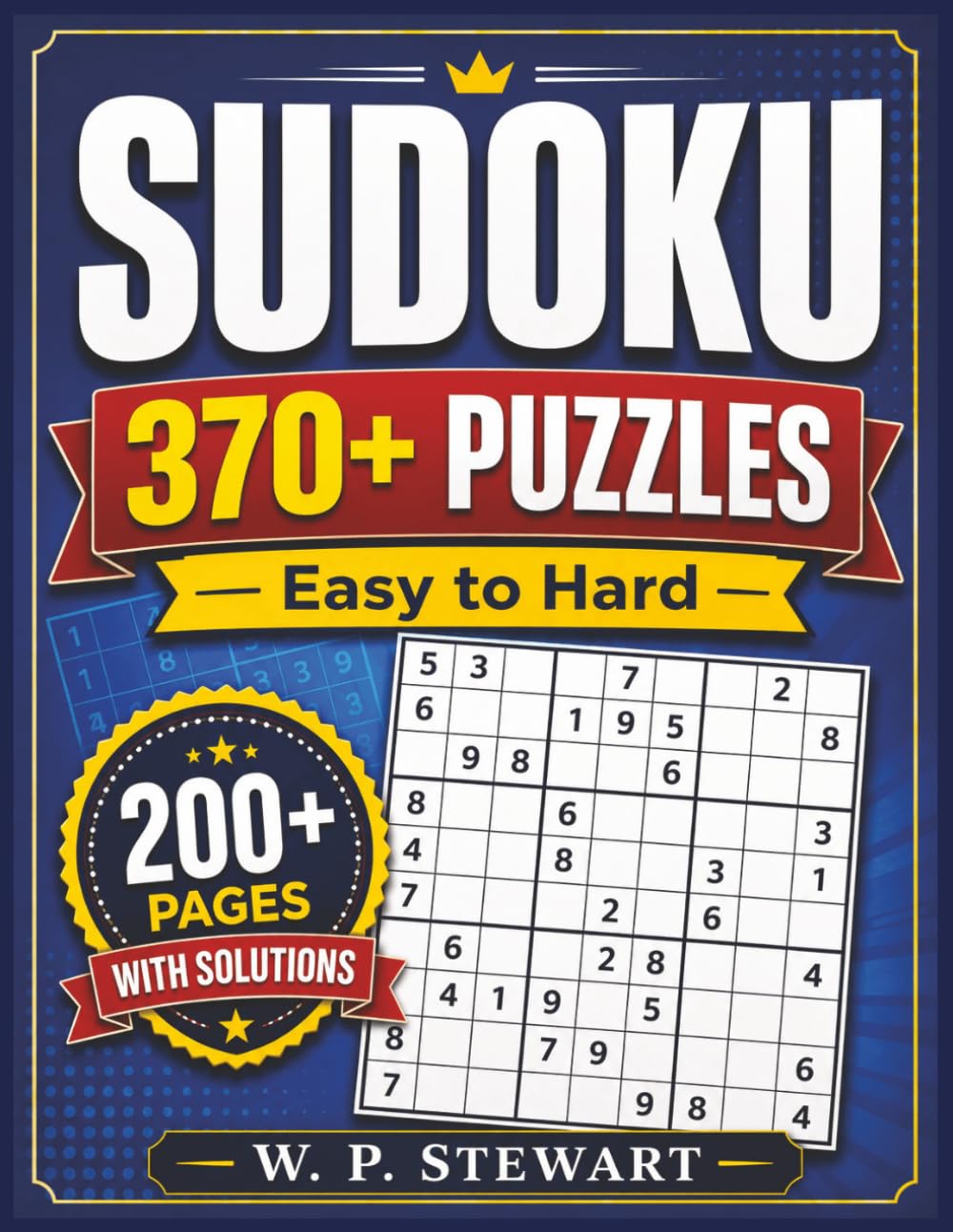 Sudoku: 3 Levels, Puzzle Book, 370+ with Solutions, for Seniors, Adults and Teens