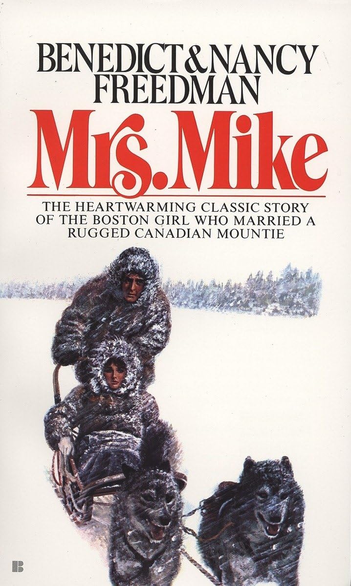 Buy Mrs. Mike: The Story of Katherine Mary Flannigan (A Mrs. Mike Novel) — BookShops.in
