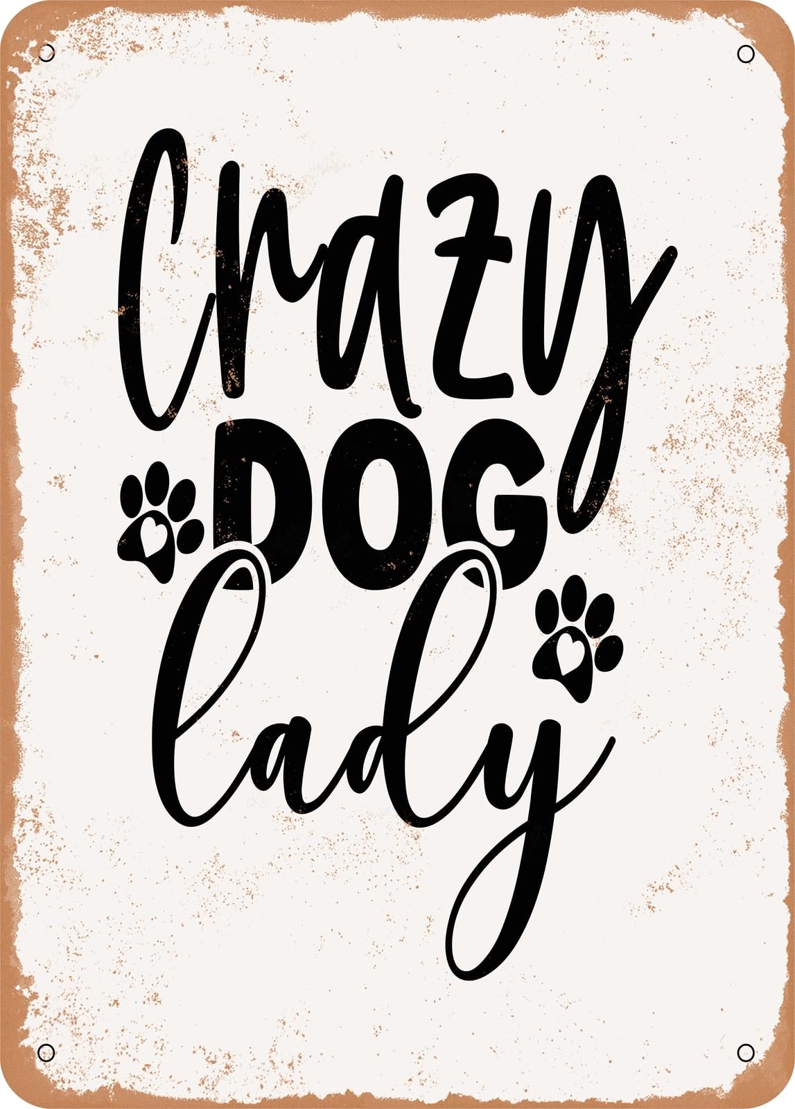 Metal Sign - Crazy Dog Lady - Vintage Look home decor