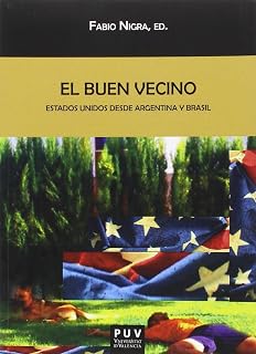 El Buen Vecino: Estados Unidos sobre Argentina y Brasil