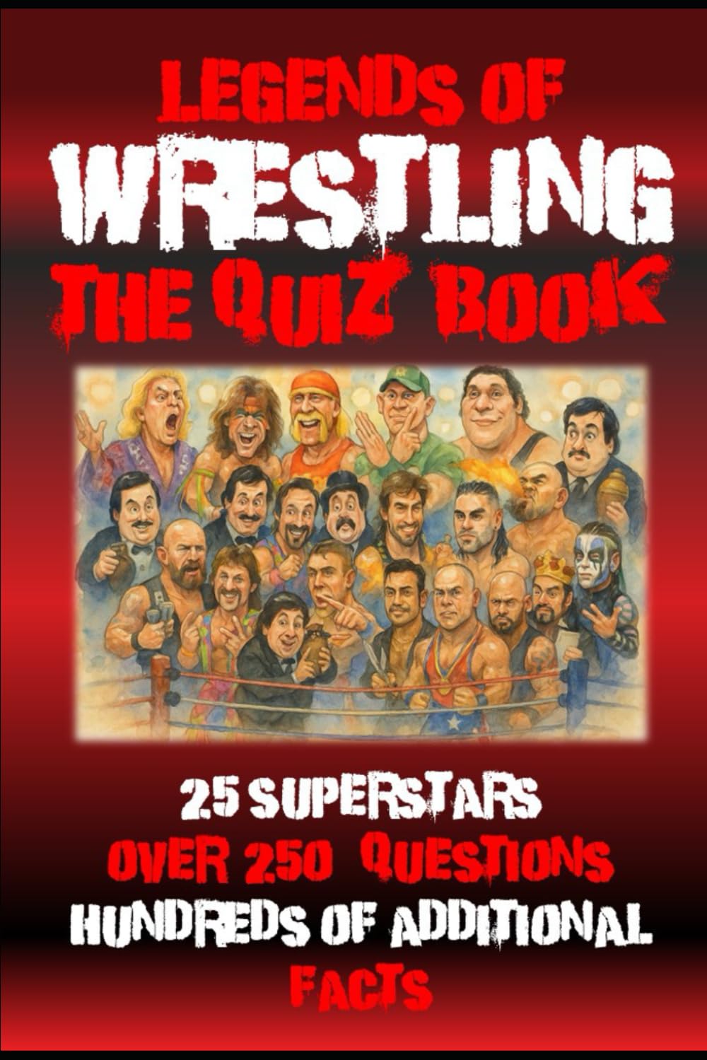 Legends of Wrestling: The Quiz Book (Book One)