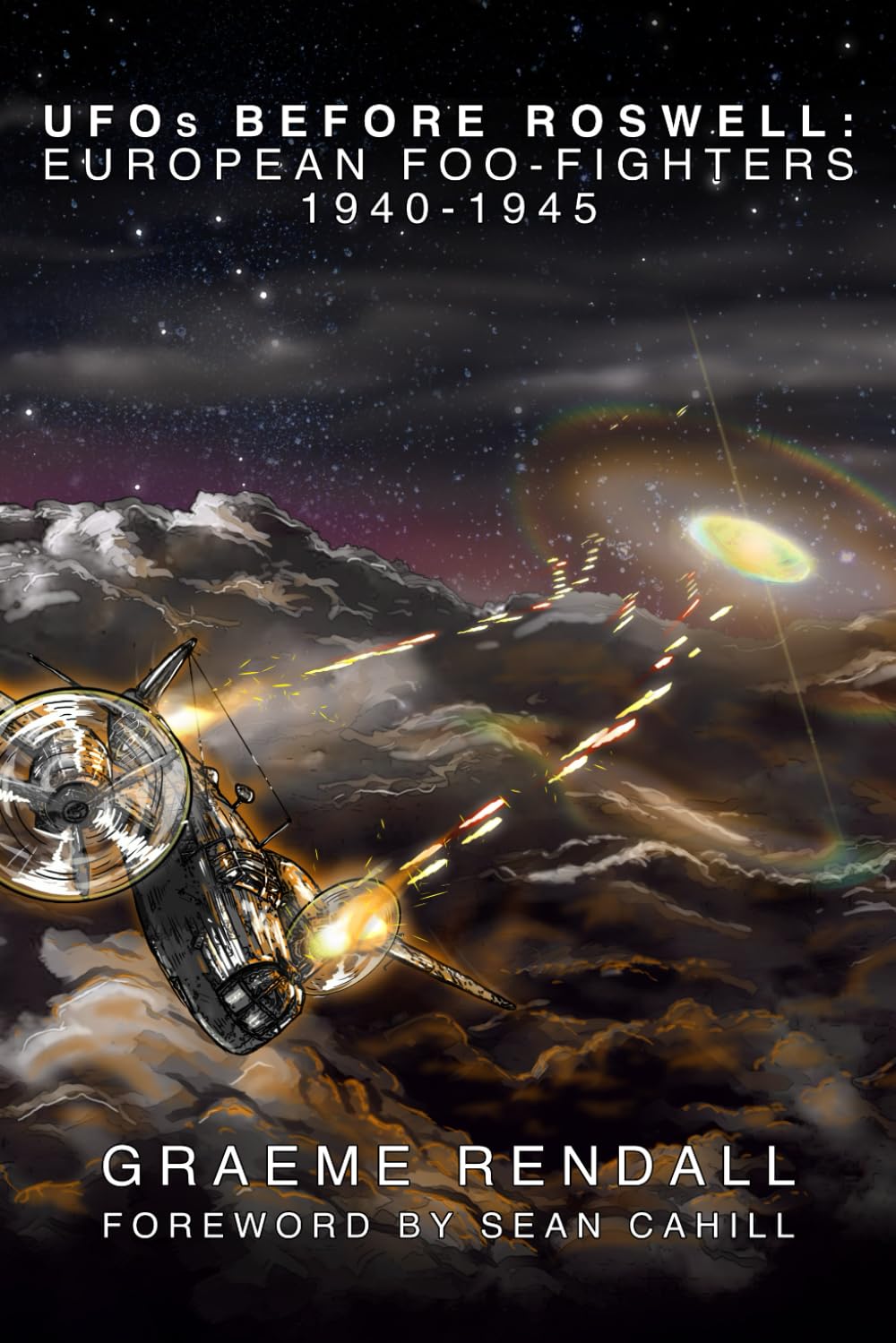 UFOs Before Roswell: European Foo Fighters 1940-1945