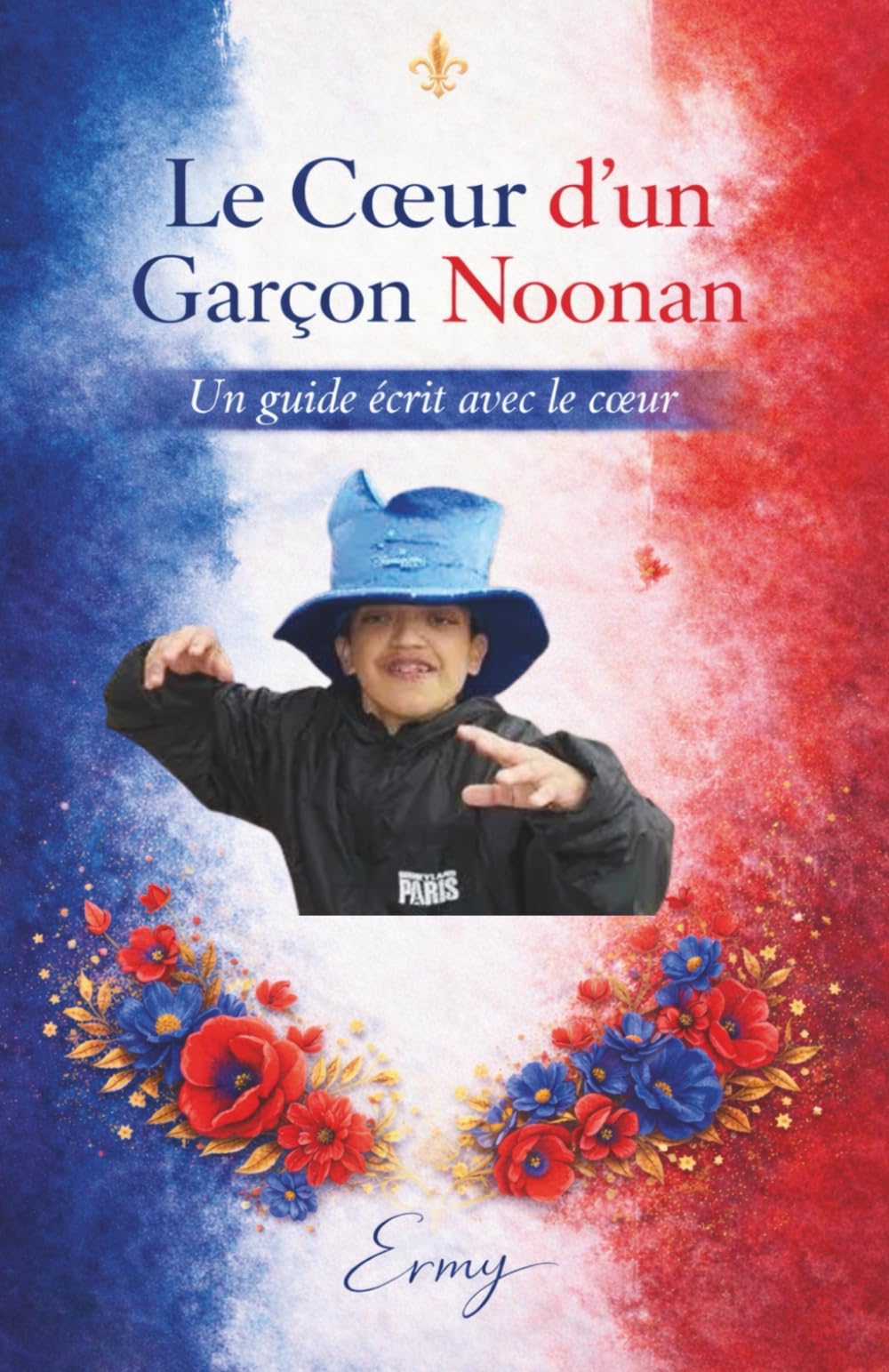 Le Cœur d’un Garçon Noonan: Un récit-guide écrit avec le cœur