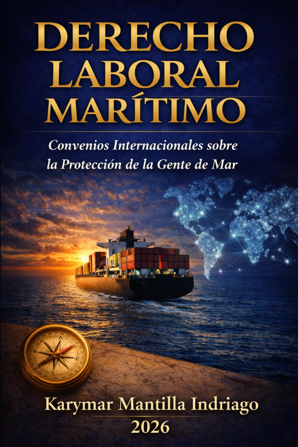 DERECHO LABORAL MARÍTIMO: “Convenios Internacionales sobre la Protección de la Gente de Mar.”