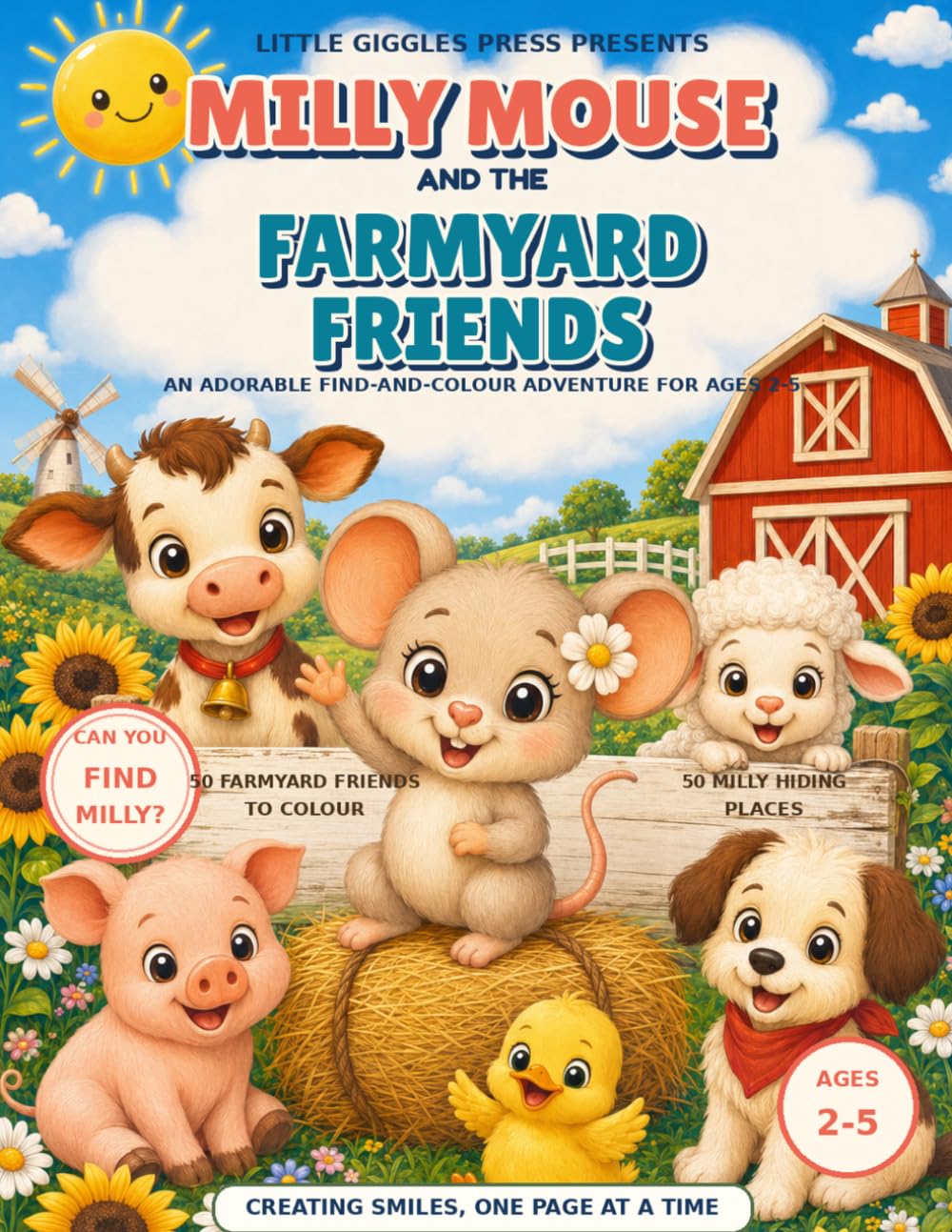 Milly Mouse and the Farmyard Friends: An Adorable Find-and-Colour Adventure for Ages 2–5 (Little Giggles Adventures.)