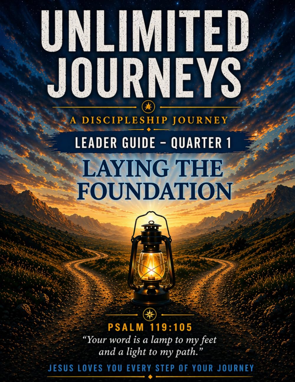 Unlimited Journeys Q1 (Leader Guide): Laying the Foundation (Unlimited Journeys Leader Edition)